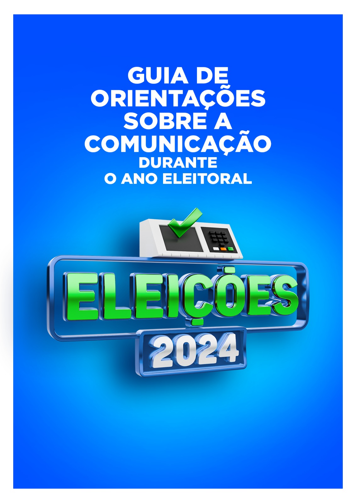 guia-de-orientacoes-sobre-a-comunicacao-durante-o-ano-eleitoral